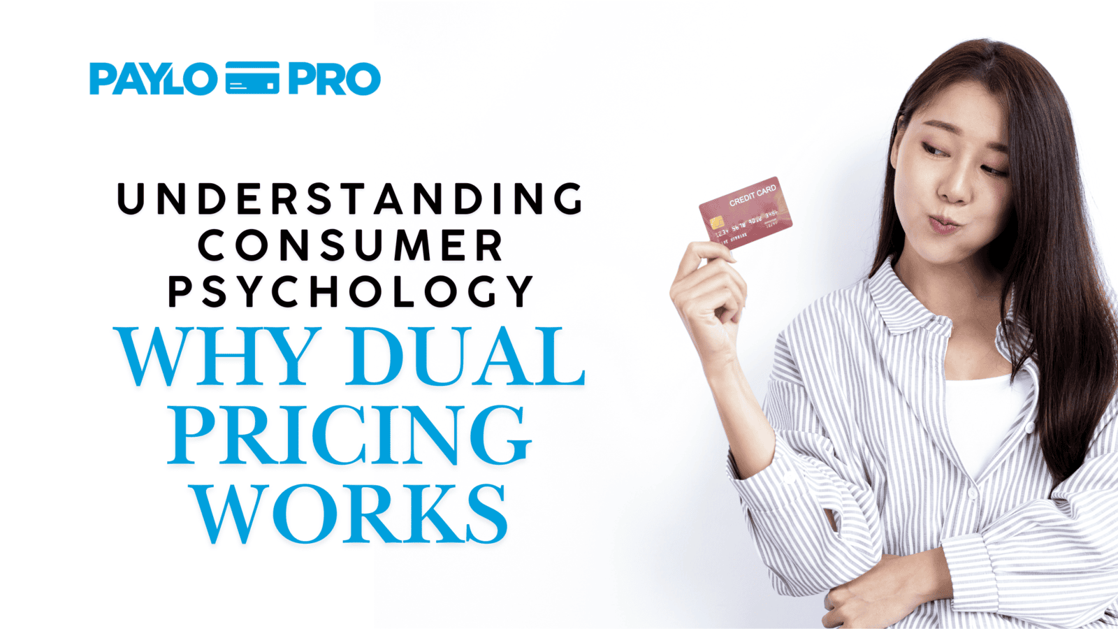 Understanding Consumer Psychology:  Why Dual Pricing Works